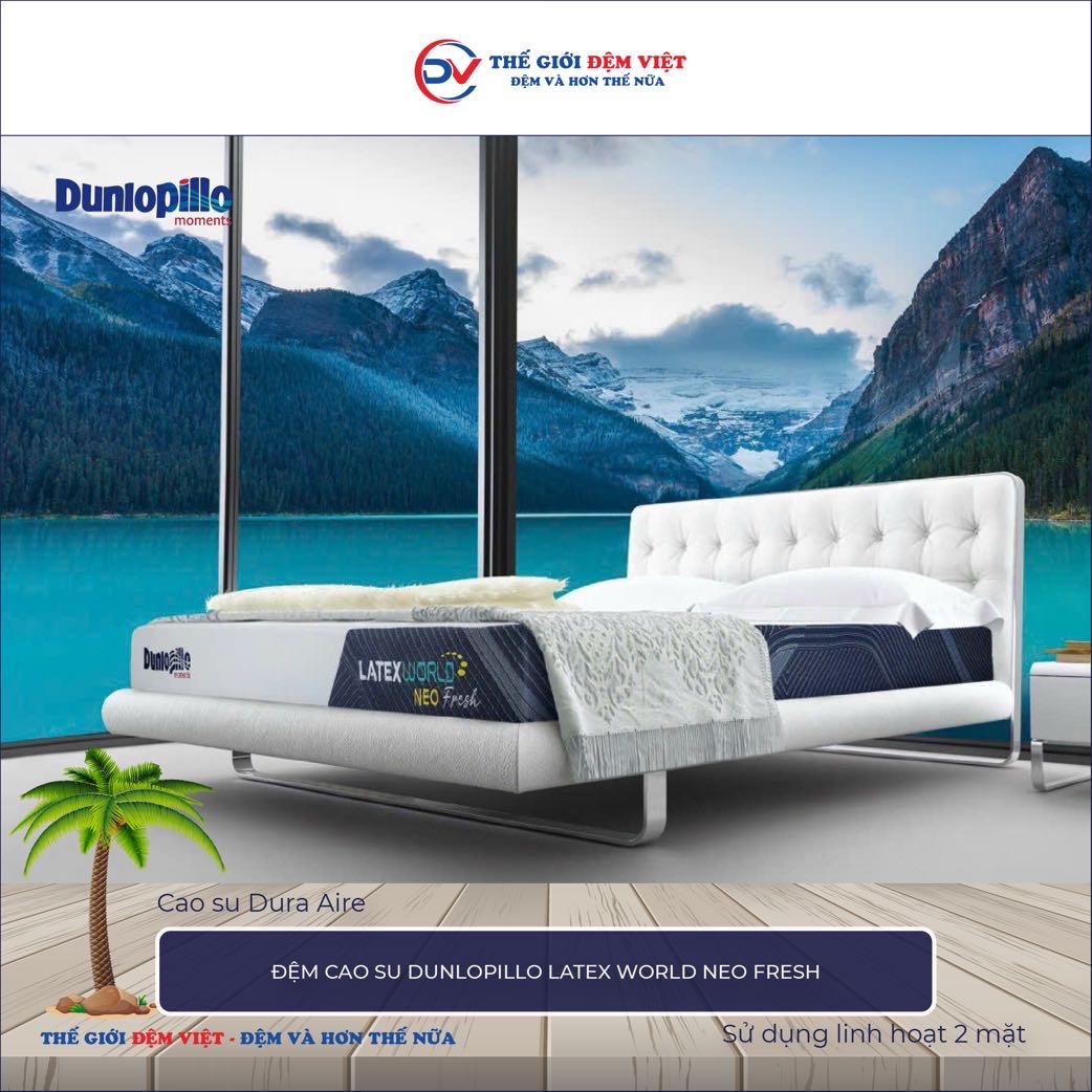 Đệm cao su Dunlopillo Latex World Neo Fresh